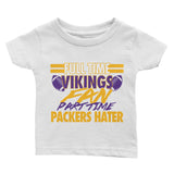 Full Time Vikings Fan Infant Tee