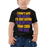 I Don't Hate the Bears Toddler Short Sleeve Tee - Vikings