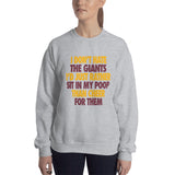 I Don't Hate the Giants Unisex Sweatshirt - Redskins