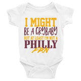 I MIGHT CRY BUT I AM NOT A PHILLY FAN ONESIE