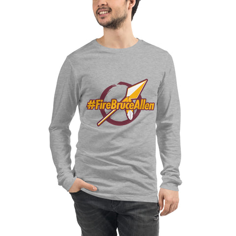 #FireBruceAllen Unisex Long Sleeve Tee