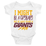 I MIGHT CRY BUT I AM NOT A GIANTS FAN ONESIE