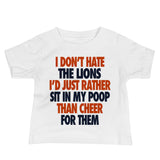 I Don't Hate the Lions Baby Jersey Short Sleeve Tee - Bears