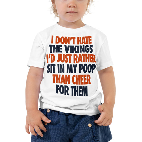I Don't Hate the Vikings Toddler Short Sleeve Tee - Bears