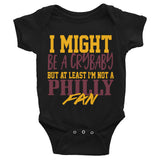 I MIGHT CRY BUT I AM NOT A PHILLY FAN ONESIE