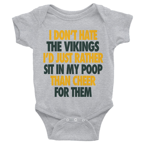 I Don't Hate the Vikings Infant Bodysuit - Packers