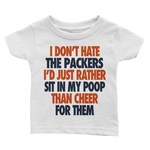 I Don't Hate the Packers Infant Tee - Bears