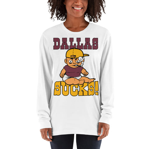 Dallas Sucks! Long sleeve t-shirt for Redskin Moms