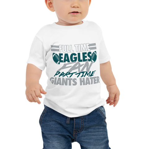 Full Time Eagles Fan Baby Jersey Short Sleeve Tee