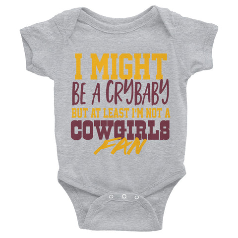 I Might Cry But I Am Not A Cowboys Fan Onesie
